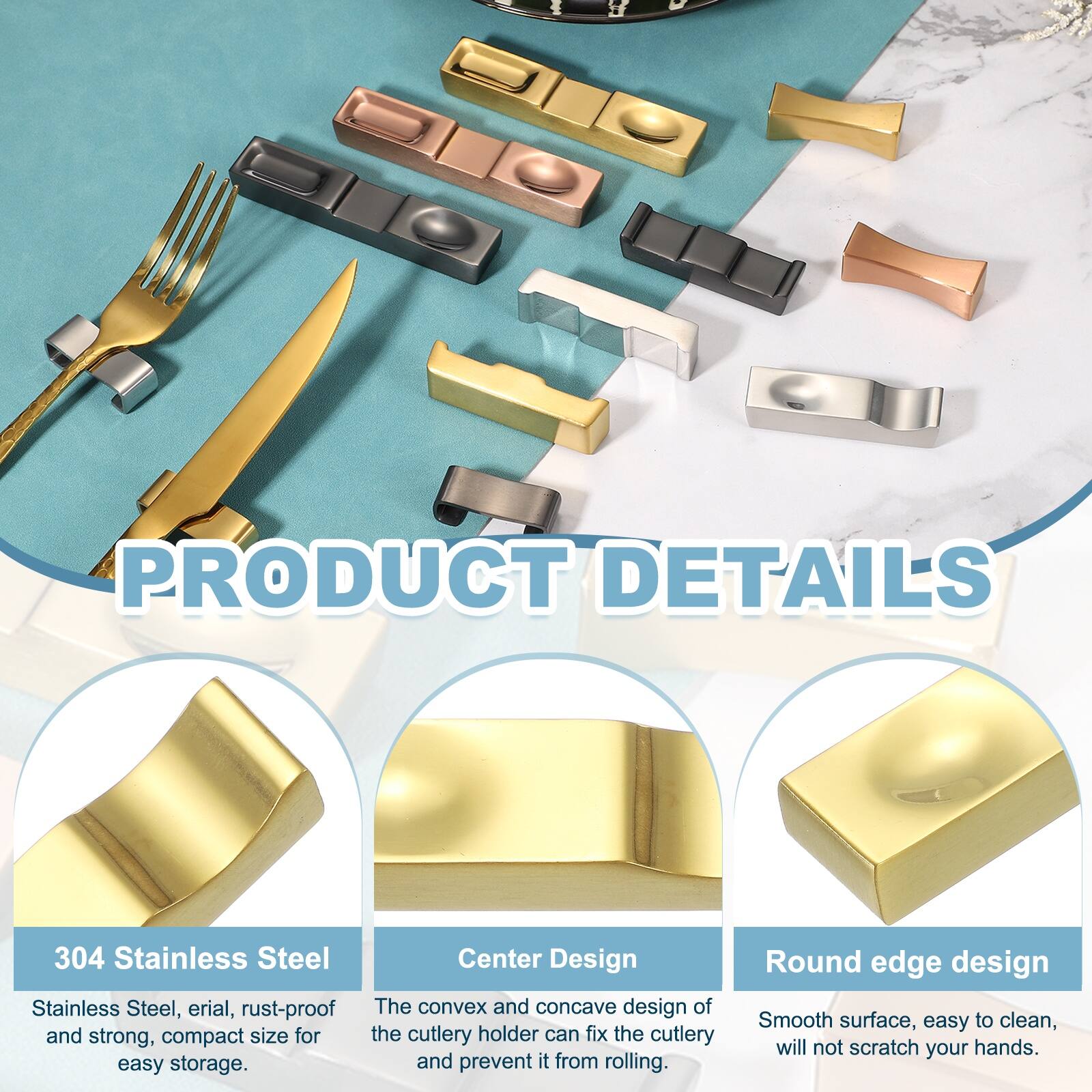 PRODUCT DETAILS

304 Stainless Steel
Stainless Steel, erial, rust-proof and strong, compact size for easy storage.

Center Design
The convex and concave design of the cutlery holder can fix the cutlery and prevent it from rolling.

Round edge design
Smooth surface, easy to clean, will not scratch your hands.
