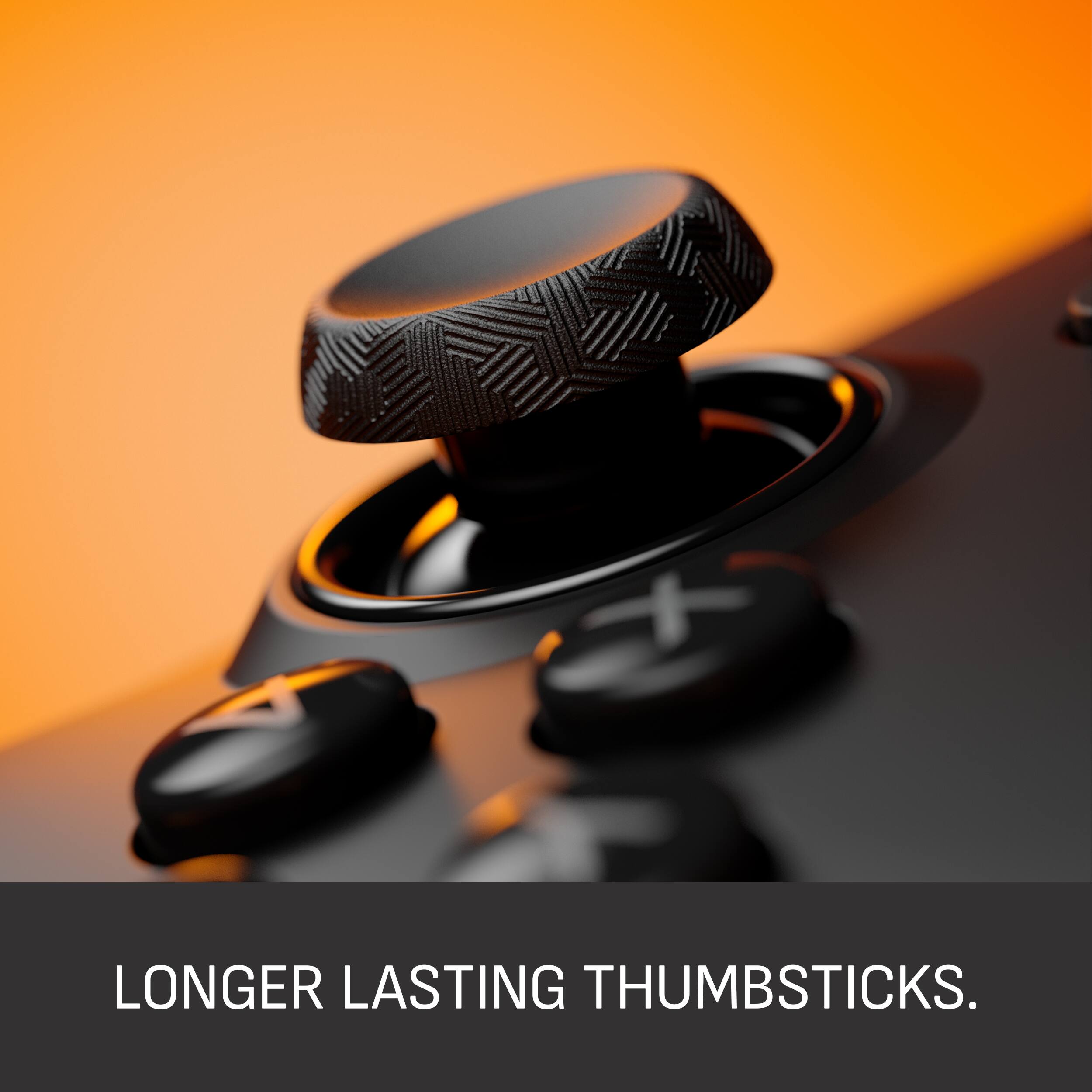 LONGER LASTING THUMBSTICKS.