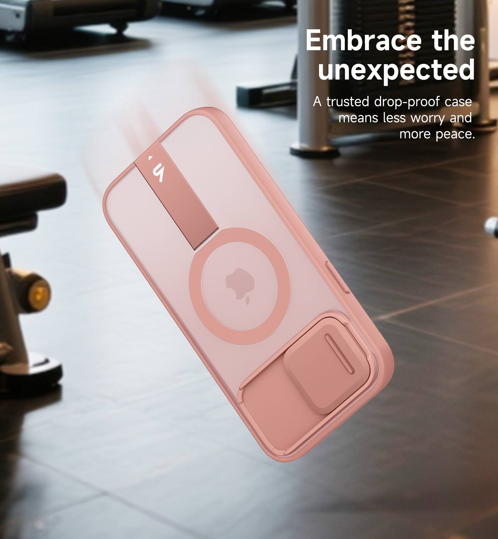 Embrace the unexpected  
A trusted drop-proof case means less worry and more peace.