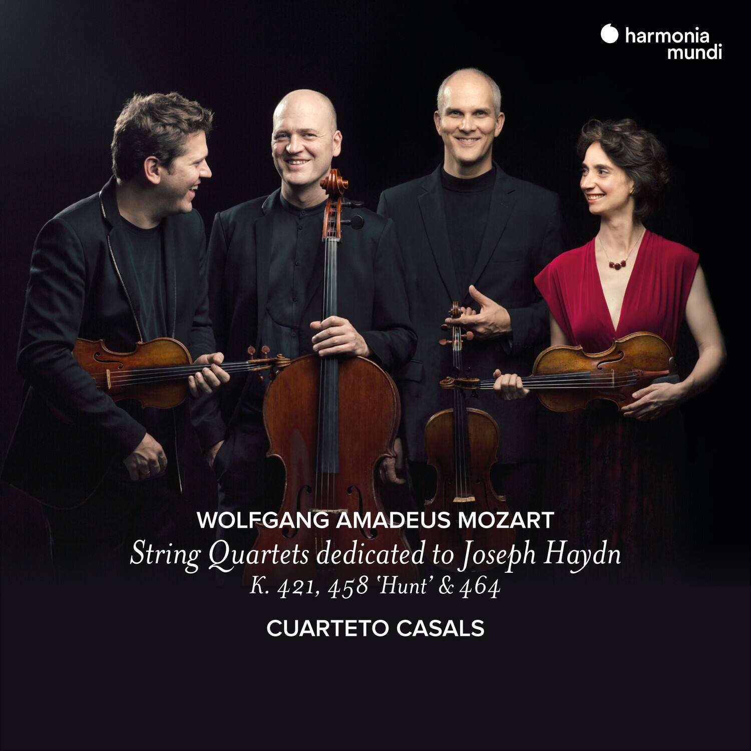 WOLFGANG AMADEUS MOZART  
String Quartets dedicated to Joseph Haydn  
K. 421, 458 'Hunt' & 464  
CUARTETO CASALS  

harmonia mundi