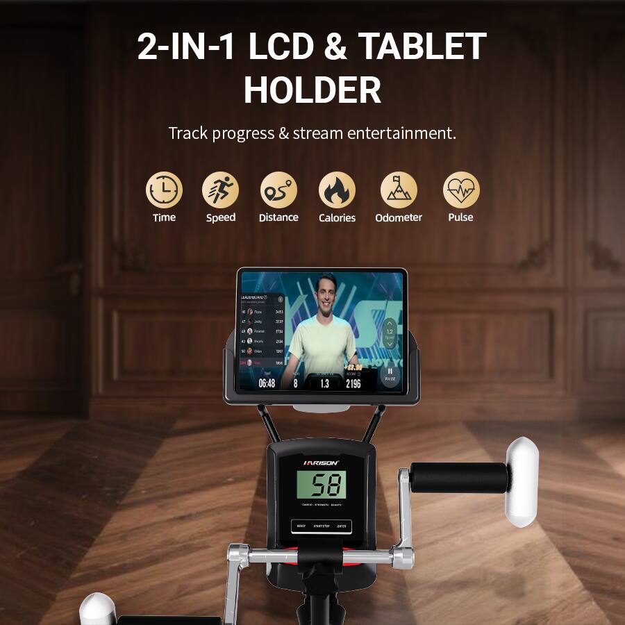 2-IN-1 LCD & TABLET HOLDER

Track progress & stream entertainment.

- Time
- Speed
- Distance
- Calories
- Odometer
- Pulse

06:48 8 1.3 2196

58