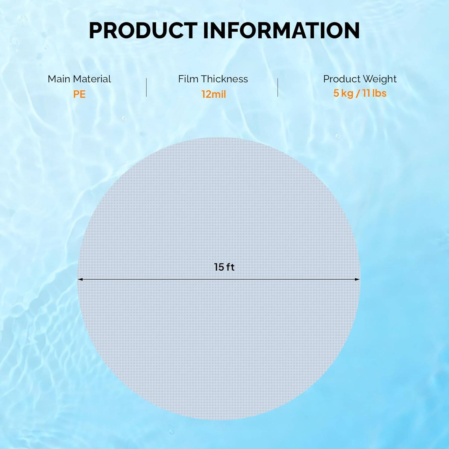 PRODUCT INFORMATION

Main Material: PE  
Film Thickness: 12mil  
Product Weight: 5 kg / 11 lbs  
Size: 15 ft