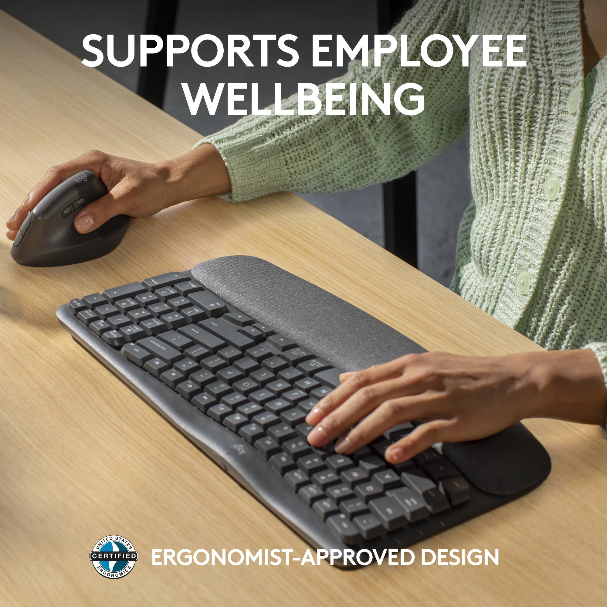 SUPPORTS EMPLOYEE WELLBEING

ERGONOMIST-APPROVED DESIGN

UNITED STATES CERTIFIED ERGONOMIST