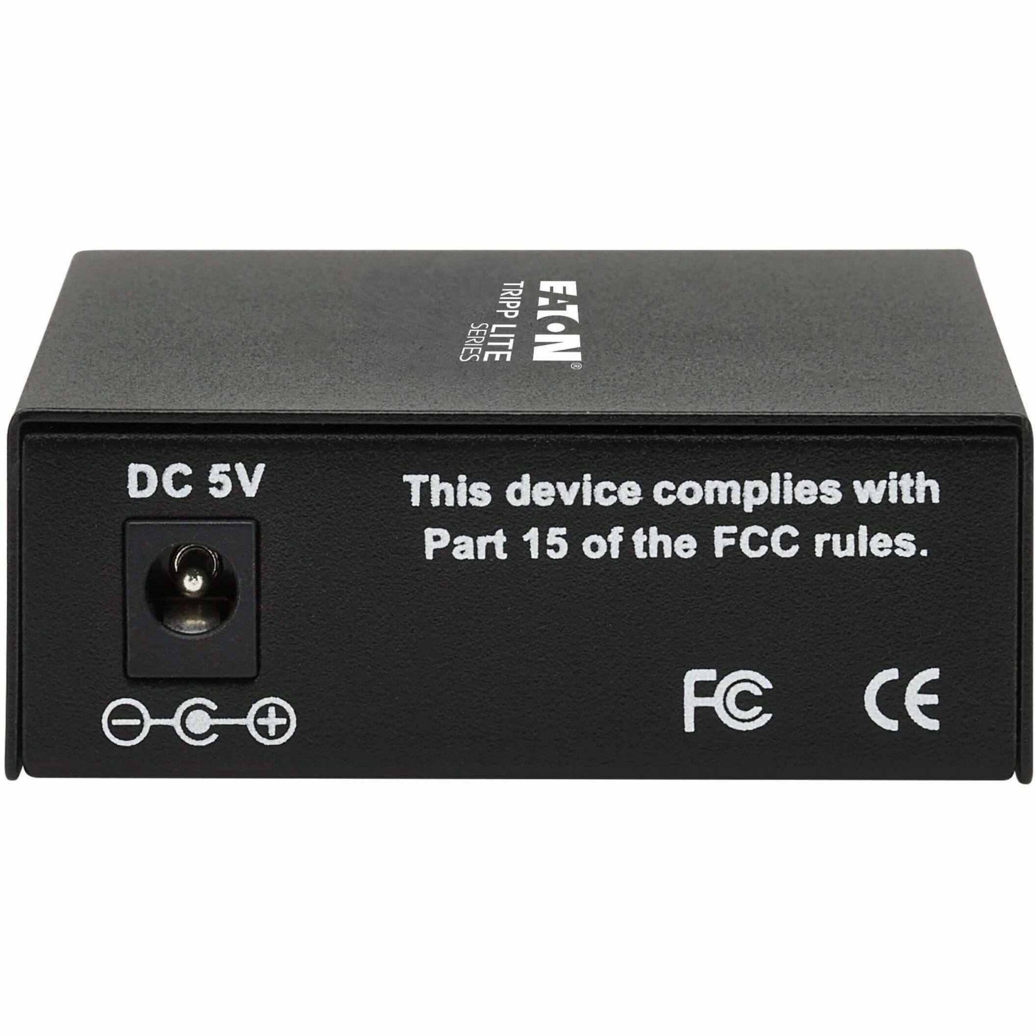 TRIPP EATON SERIES LITE DC 5V  
This device complies with Part 15 of the FCC rules.  
FC CE