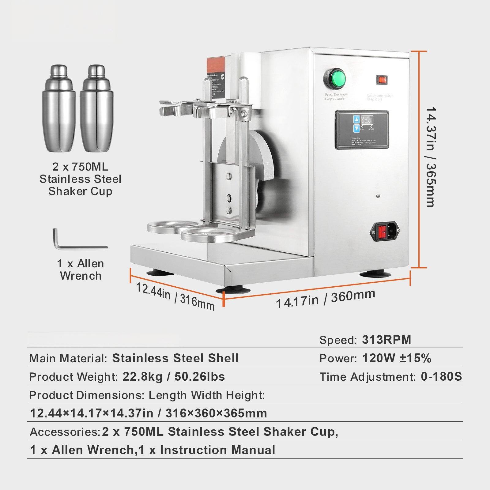 2 x 750ML Stainless Steel Shaker Cup  
1 x Allen Wrench  

Main Material: Stainless Steel Shell  
Product Weight: 22.8kg / 50.26lbs  
Product Dimensions: Length x Width x Height: 12.44in x 14.17in x 14.37in / 316mm x 360mm x 365mm  
Speed: 313RPM  
Power: 120W ±15%  
Time Adjustment: 0-180S  

Accessories: 2 x 750ML Stainless Steel Shaker Cup, 1 x Allen Wrench, 1 x Instruction Manual