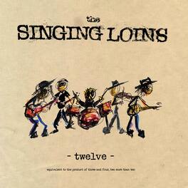 The Singing Loins - Twelve - VINYL LP