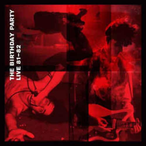 The Birthday Party - Live 81-82  - VINYL LP