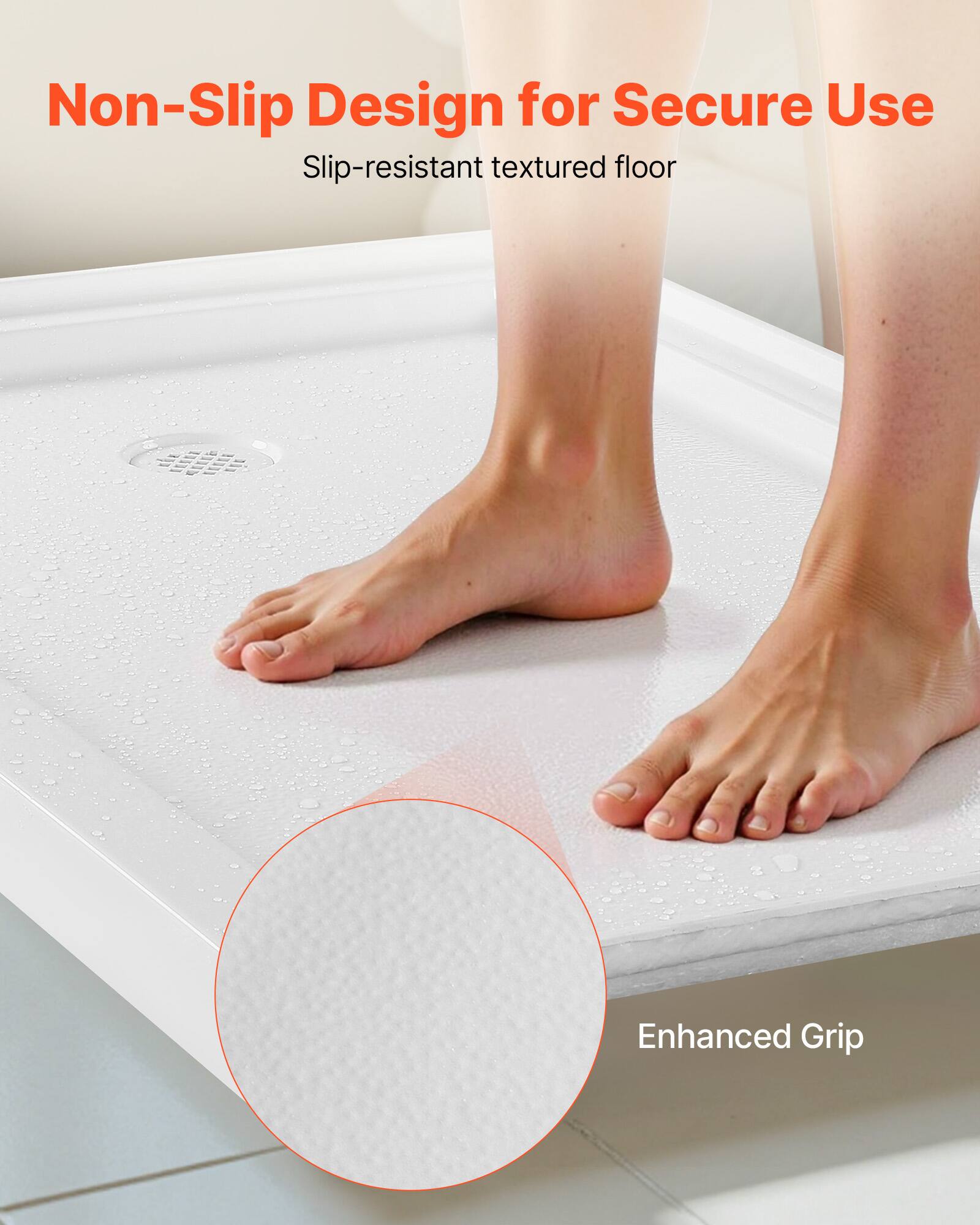 Non-Slip Design for Secure Use  
Slip-resistant textured floor  
Enhanced Grip