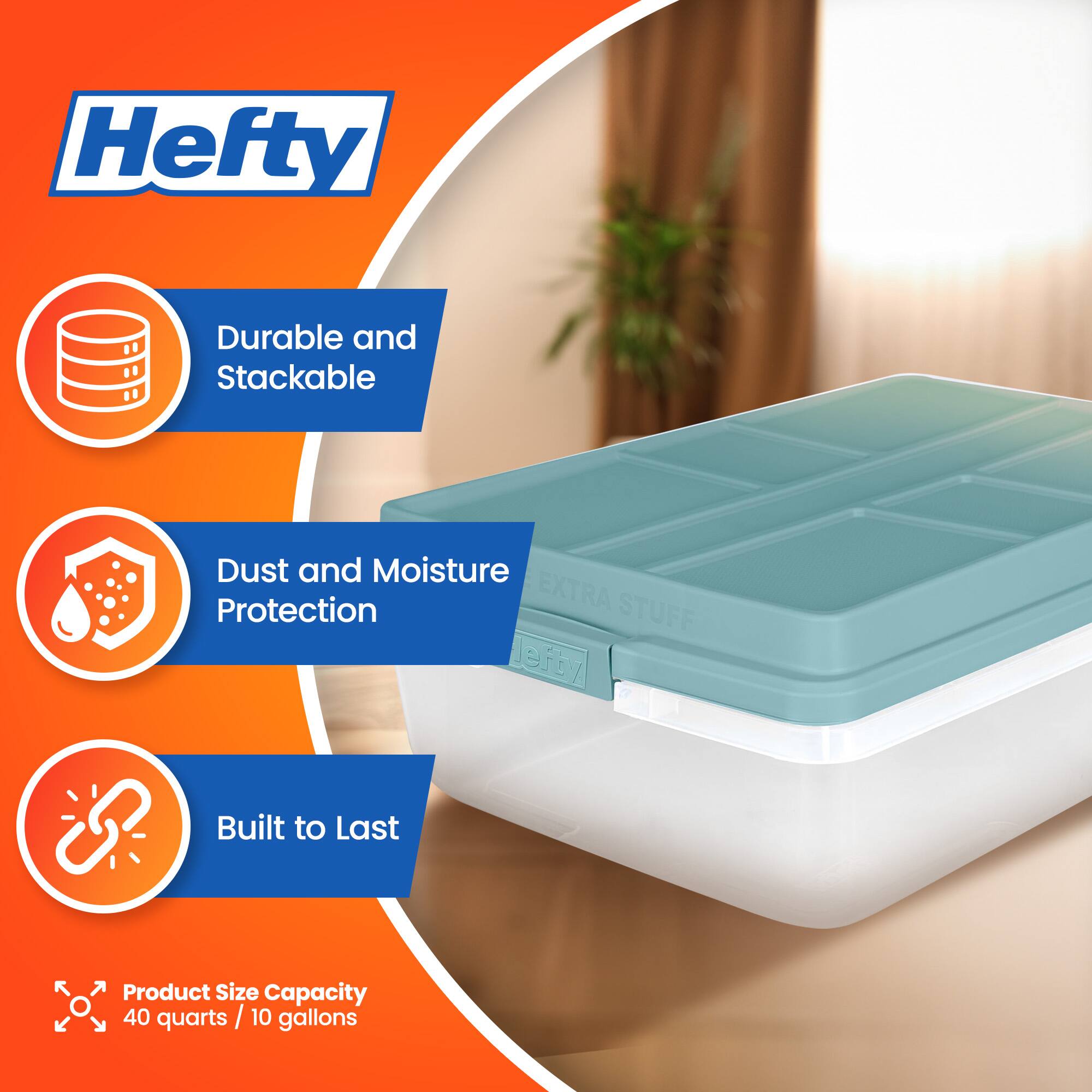 Hefty Durable and Stackable Dust and Moisture Protection Built to Last Product Size Capacity 40 quarts / 10 gallons