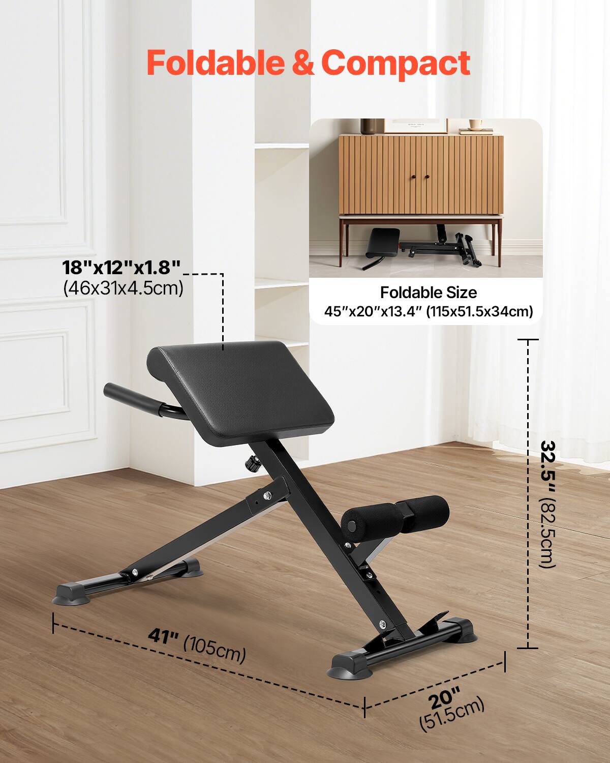 Foldable & Compact

18" x 12" x 1.8" (46x31x4.5cm)

Foldable Size
45" x 20" x 13.4" (115x51.5x34cm)

41" (105cm)

20" (51.5cm)

32.5" (82.5cm)