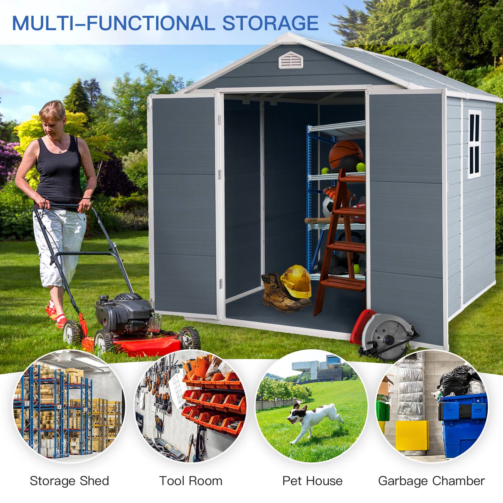 MULTI-FUNCTIONAL STORAGE

Storage Shed  
Tool Room  
Pet House  
Garbage Chamber