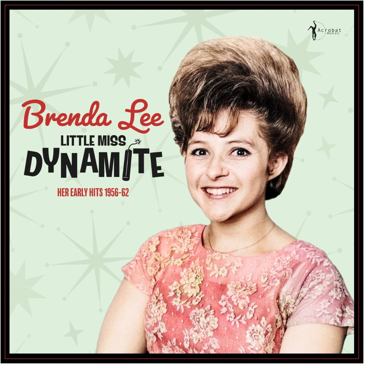 Acrobat MUSIC  
Brenda Lee  
LITTLE MISS DYNAMITE  
HER EARLY HITS 1956-62