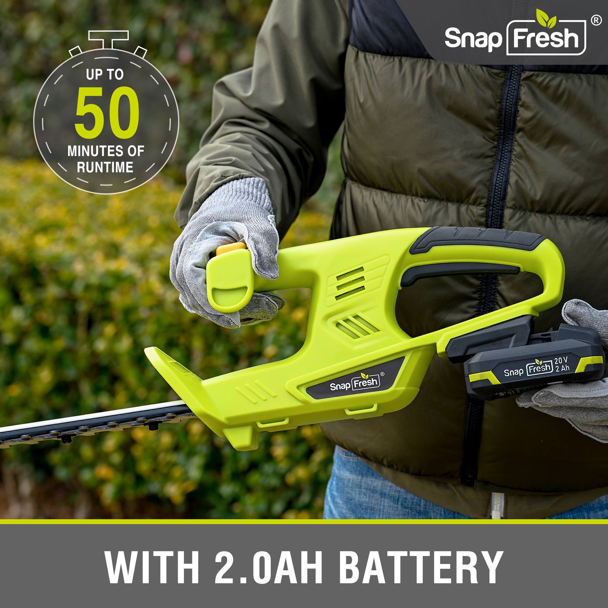 UP TO 50 MINUTES OF RUNTIME  
Snap Fresh 20V 2Ah  
WITH 2.0AH BATTERY