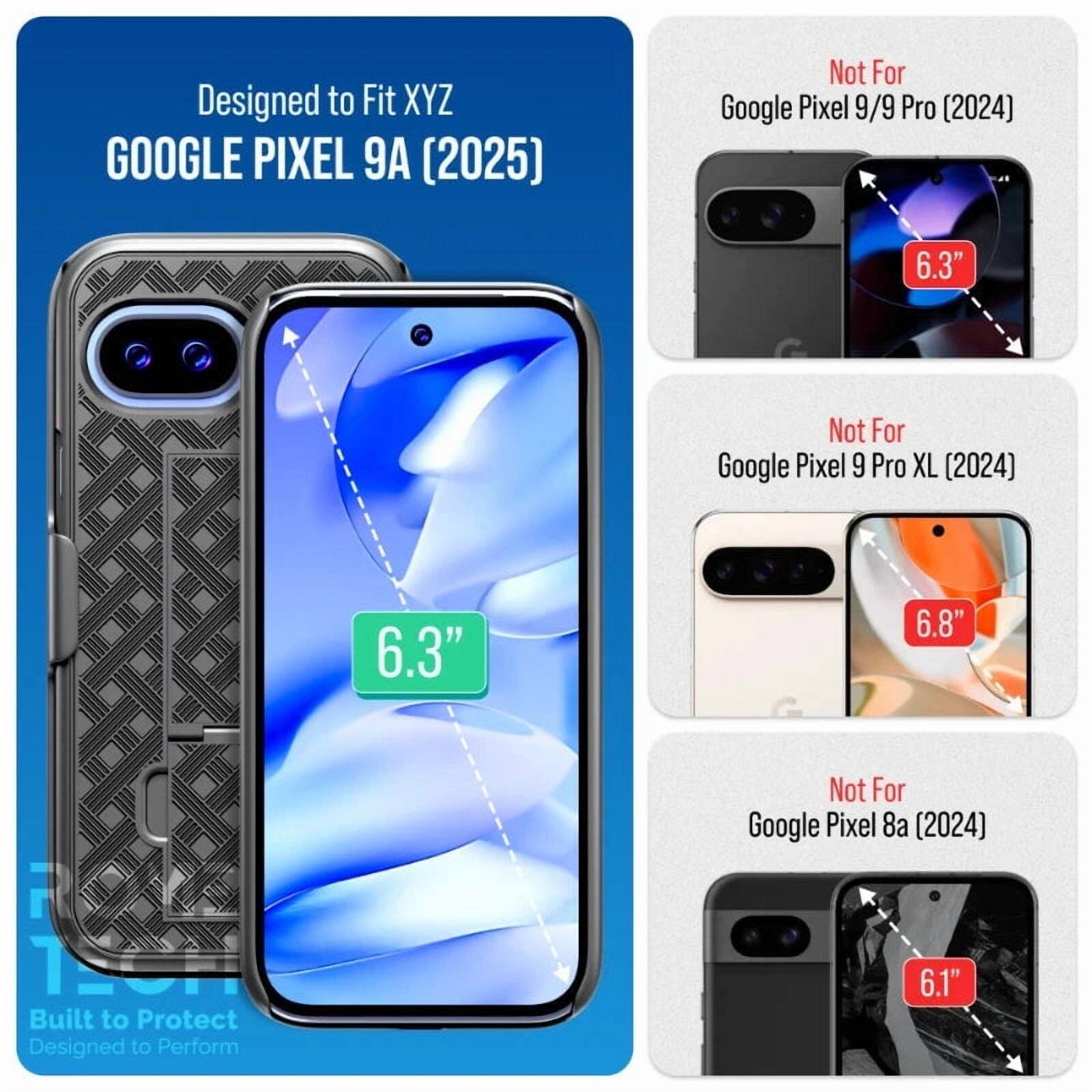 Designed to Fit XYZ GOOGLE PIXEL 9A (2025)  
Not For Google Pixel 9/9 Pro (2024) 6.3"  
Not For Google Pixel 9 Pro XL (2024) 6.8"  
Not For Google Pixel 8a (2024) 6.1"  

Built to Protect  
Designed to Perform