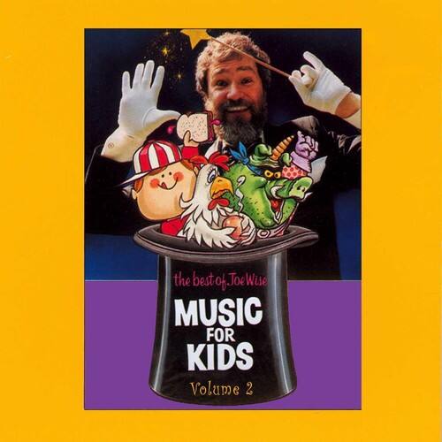the best of Joe Wise  
MUSIC FOR KIDS  
Volume 2