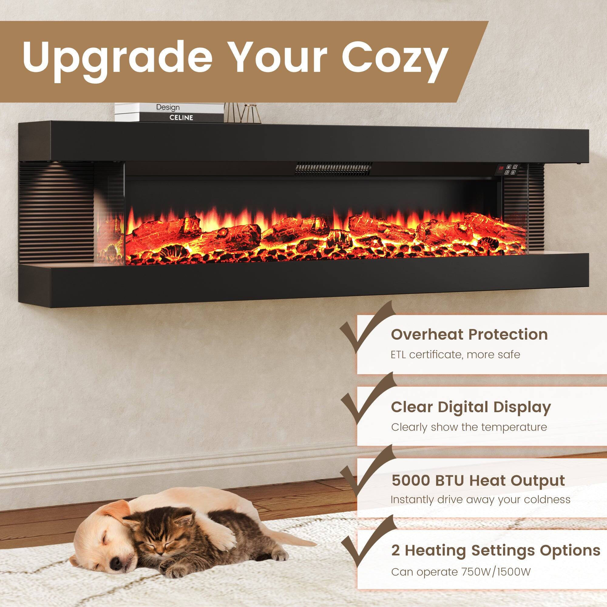 Upgrade Your Cozy

- Overheat Protection
  - ETL certificate, more safe

- Clear Digital Display
  - Clearly show the temperature

- 5000 BTU Heat Output
  - Instantly drive away your coldness

- 2 Heating Settings Options
  - Can operate 750W/1500W