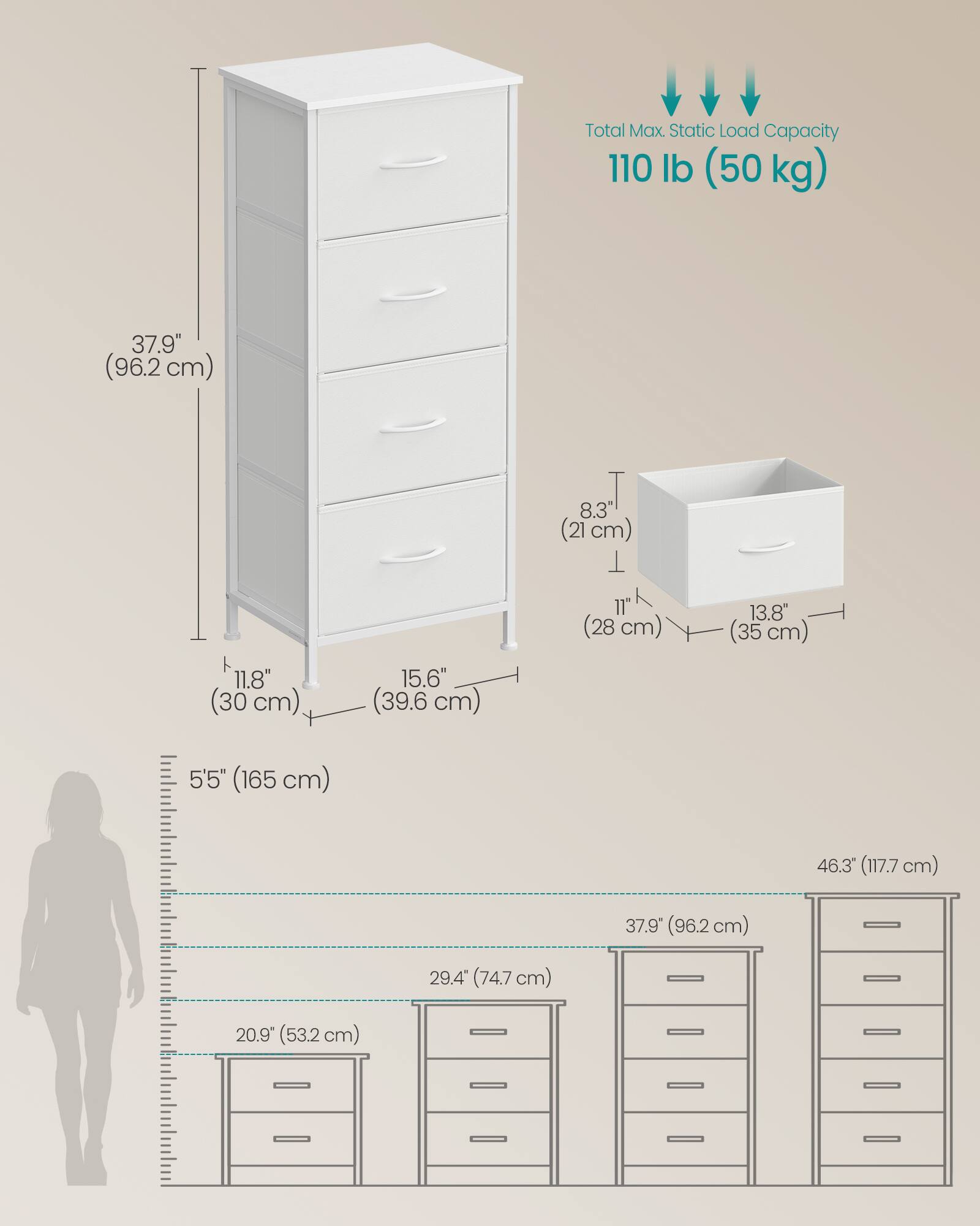Total Max Static Load Capacity: 110 lb (50 kg)

- Height: 37.9" (96.2 cm)
- Width: 11.8" (30 cm)
- Depth: 15.6" (39.6 cm)
- Drawer Dimensions: 8.3" (21 cm) x 11" (28 cm) x 13.8" (35 cm)
- Overall Dimensions: 29.4" (74.7 cm) x 20.9" (53.2 cm) x 46.3" (117.7 cm)