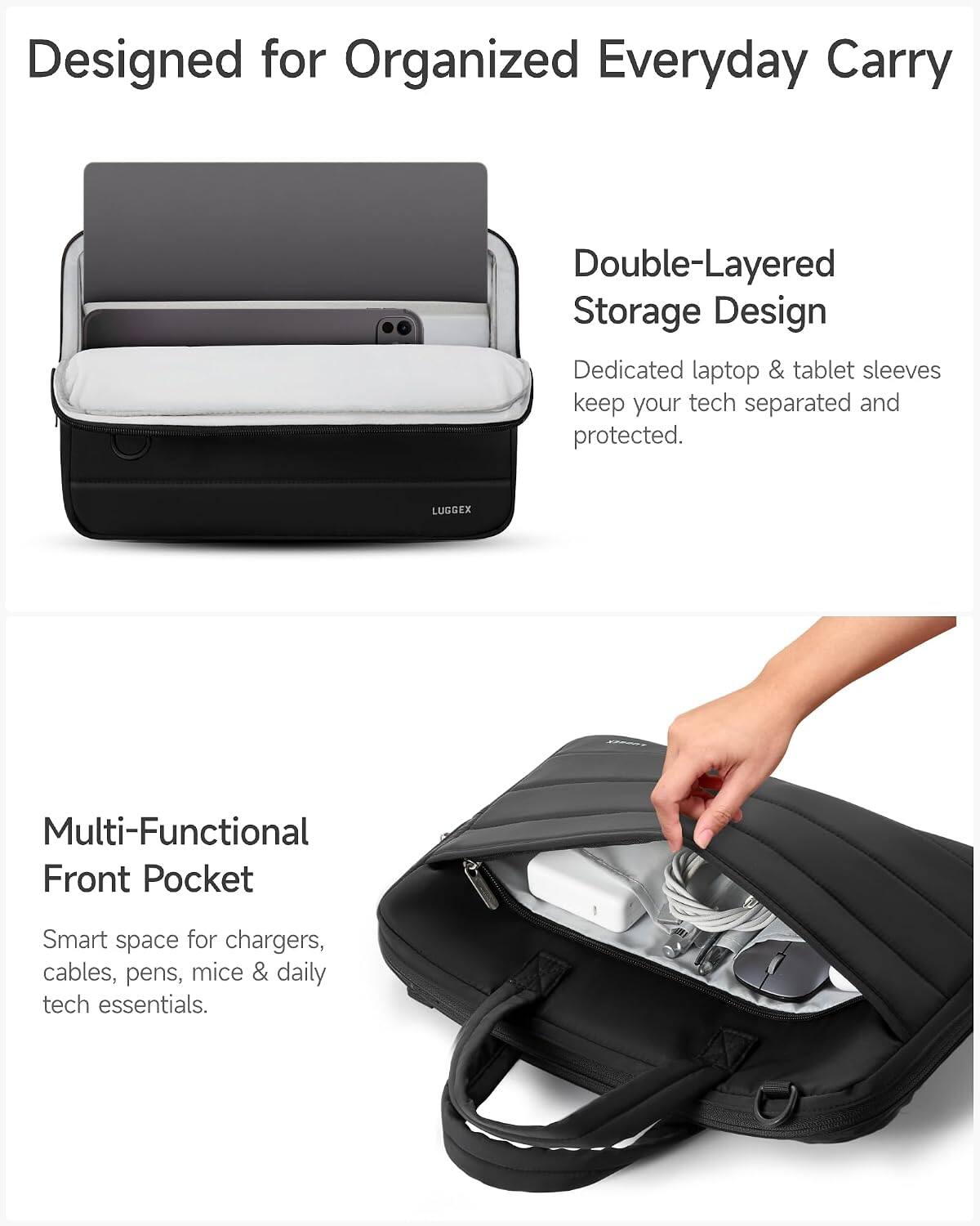 Designed for Organized Everyday Carry

Double-Layered Storage Design
Dedicated laptop & tablet sleeves keep your tech separated and protected.

Multi-Functional Front Pocket
Smart space for chargers, cables, pens, mice & daily tech essentials.