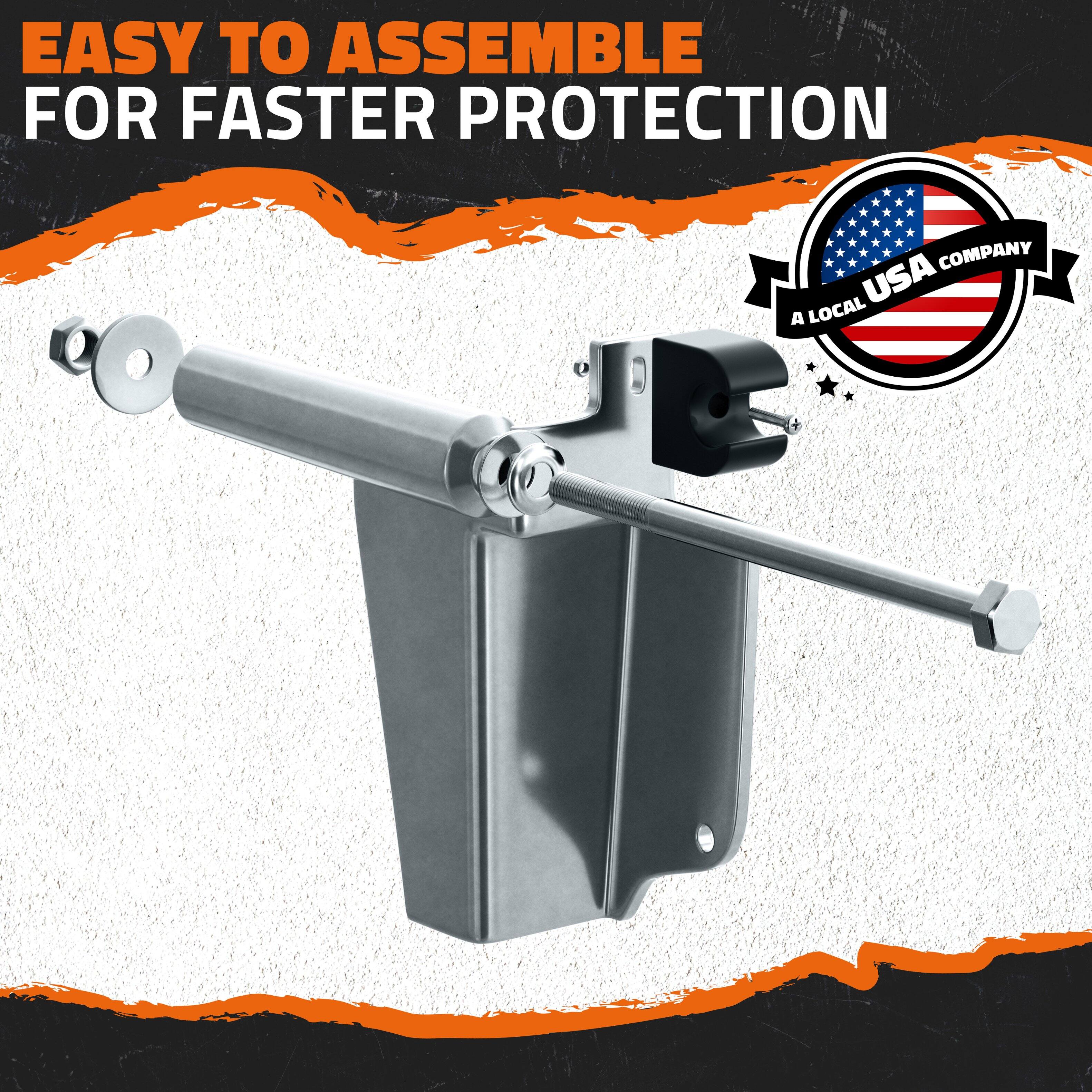 EASY TO ASSEMBLE  
FOR FASTER PROTECTION  

A LOCAL USA COMPANY