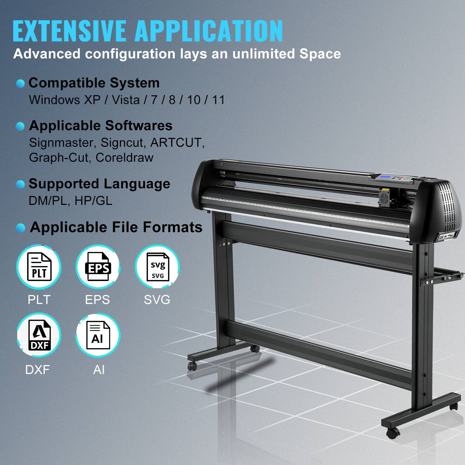 EXTENSIVE APPLICATION  
Advanced configuration lays an unlimited Space  

- Compatible System  
  Windows XP / Vista / 7 / 8 / 10 / 11  

- Applicable Softwares  
  Signmaster, Signcut, ARTCUT, Graph-Cut, Coreldraw  

- Supported Language  
  DM/PL, HP/GL  

- Applicable File Formats  
  PLT, EPS, SVG, DXF, AI