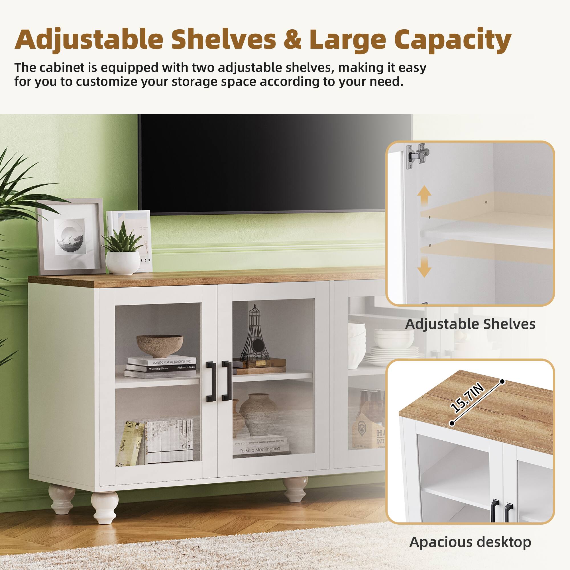 Adjustable Shelves & Large Capacity

The cabinet is equipped with two adjustable shelves, making it easy for you to customize your storage space according to your need.

Adjustable Shelves

Apacious desktop

15.7IN