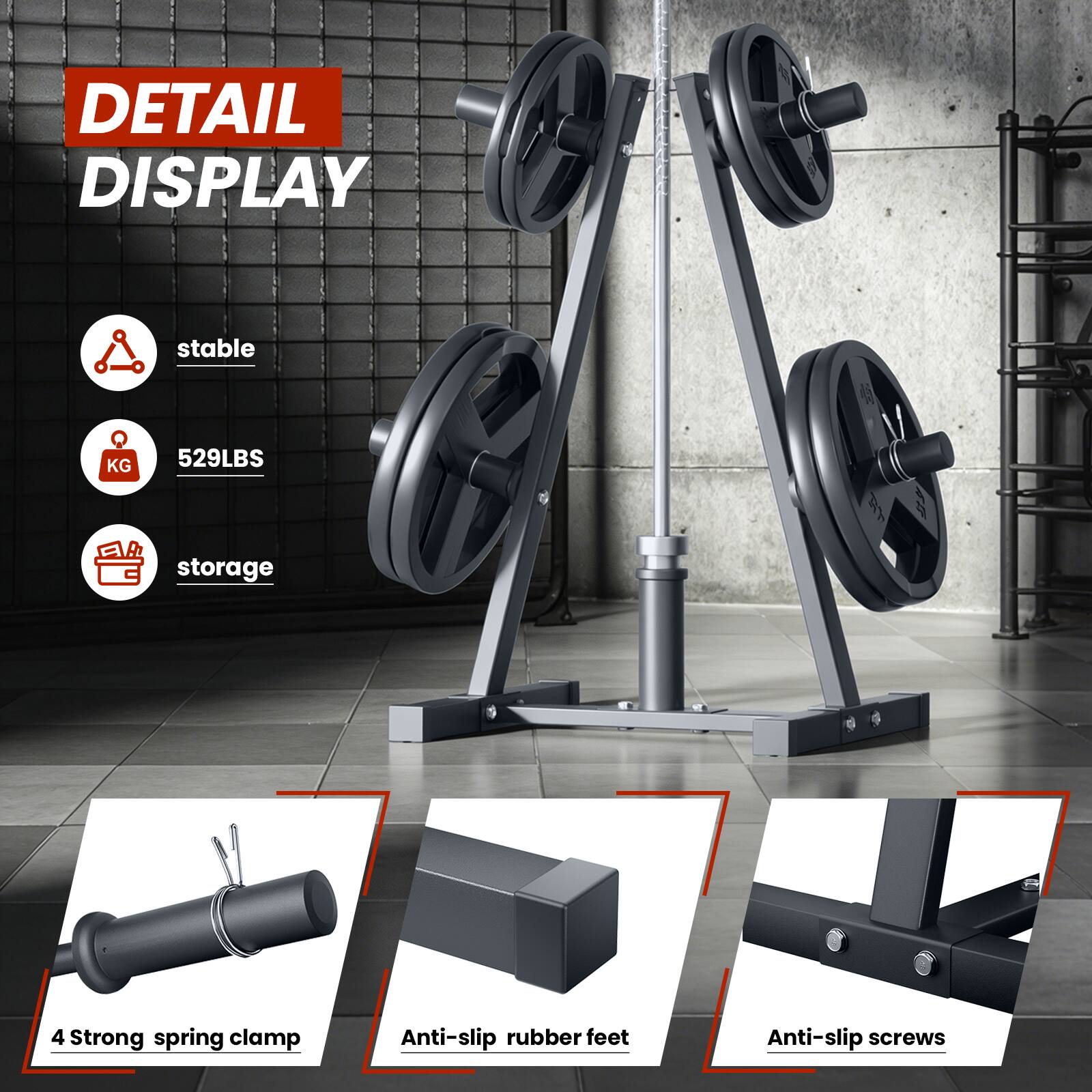 DETAIL DISPLAY  
- stable  
- 529LBS  
- storage  

4 Strong spring clamp  
Anti-slip rubber feet  
Anti-slip screws