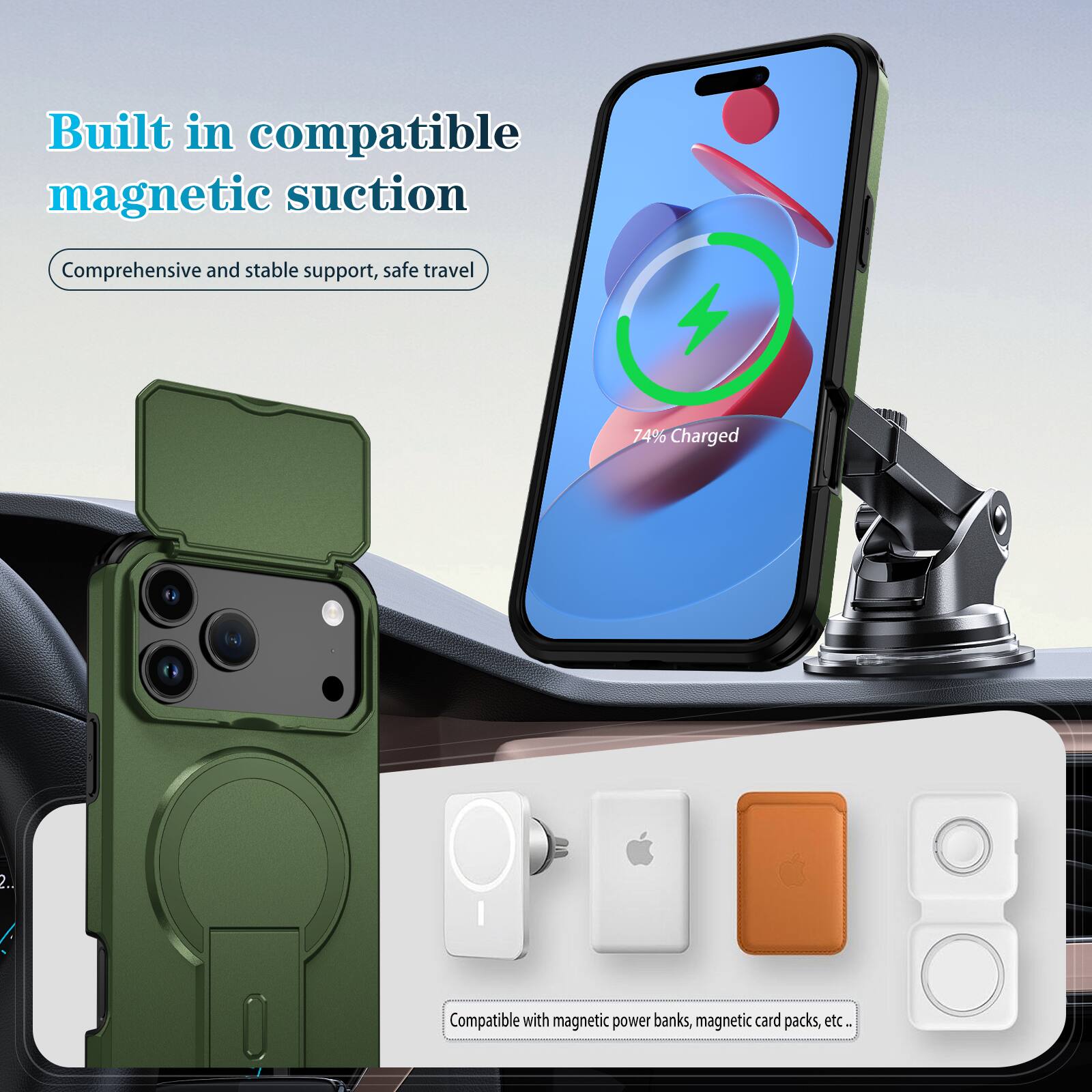 Built in compatible magnetic suction  
Comprehensive and stable support, safe travel  

74% Charged  

Compatible with magnetic power banks, magnetic card packs, etc.