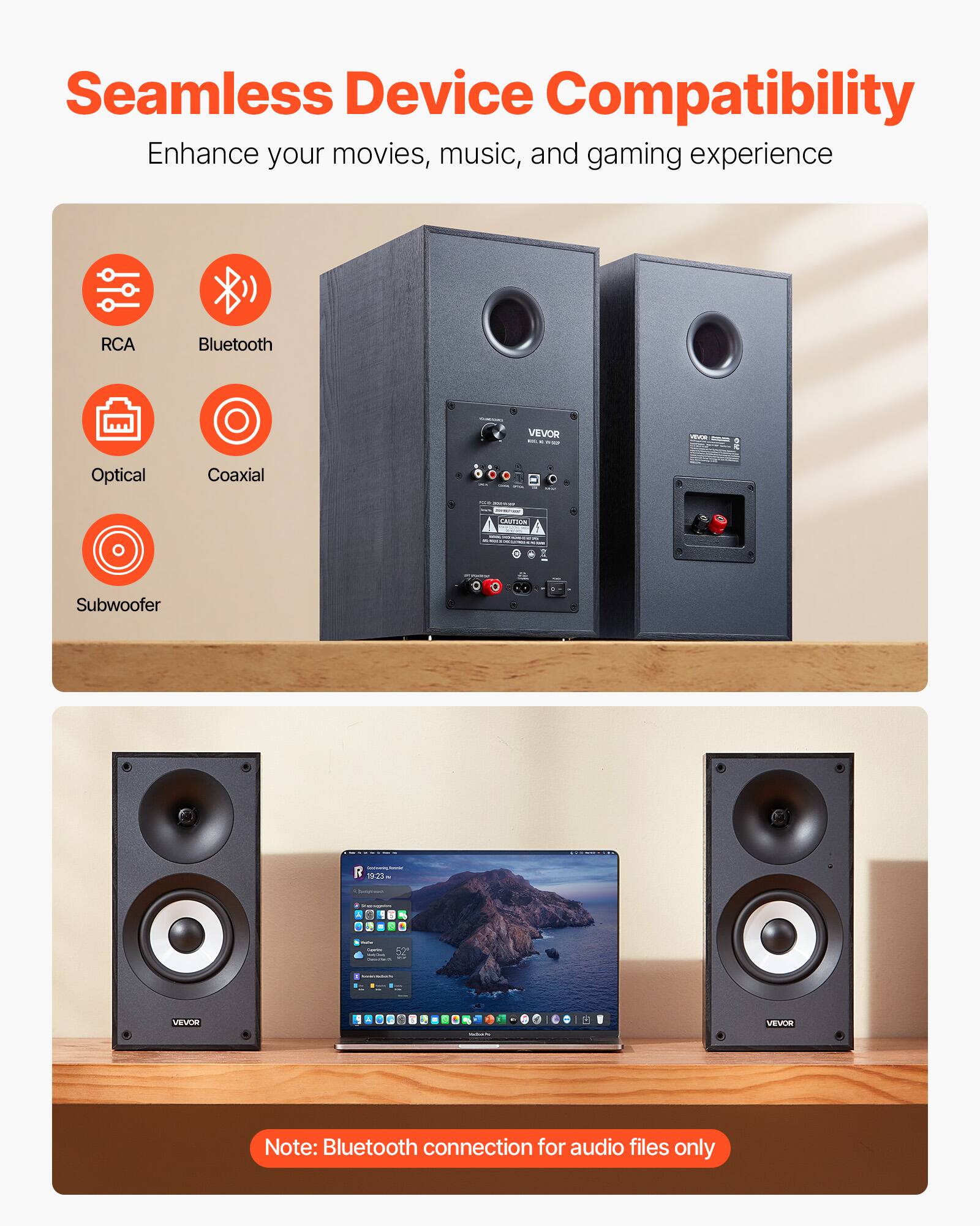 Seamless Device Compatibility
Enhance your movies, music, and gaming experience
RCA Bluetooth
VEVOR
Optical Coaxial
TAUnIA Subwoofer
Note: Bluetooth connection for audio files only