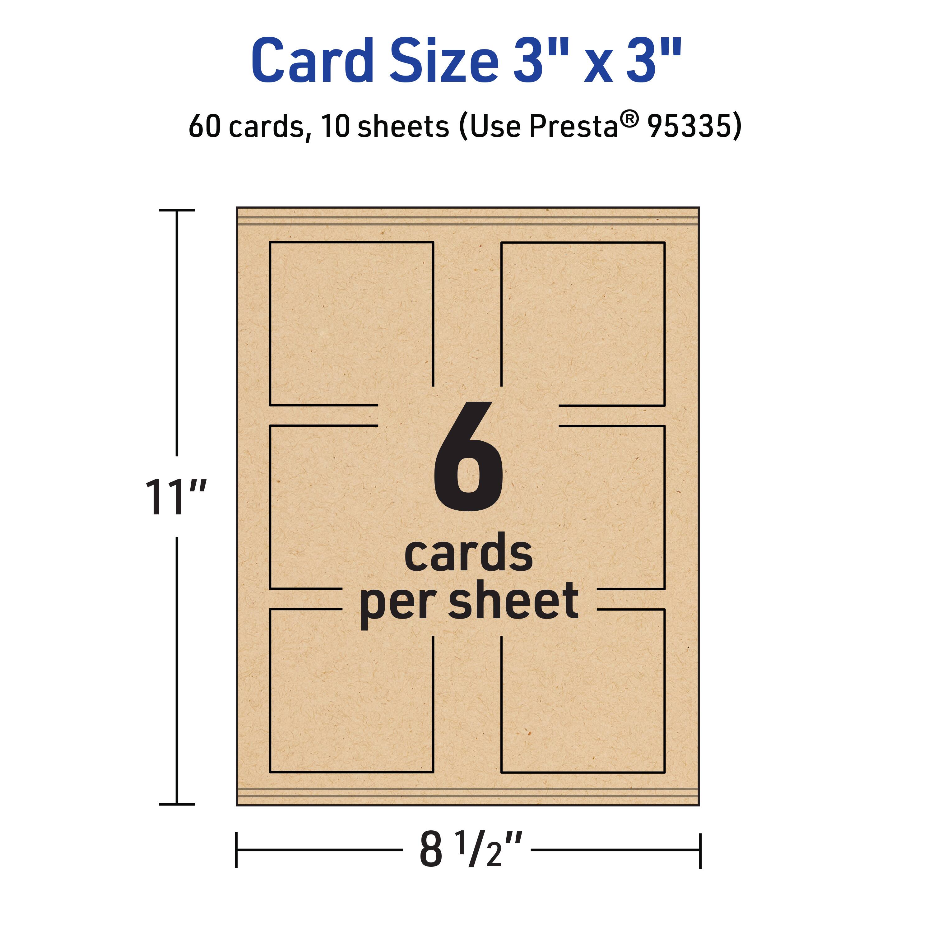 Card Size 3" x 3"  
60 cards, 10 sheets (Use Presta® 95335)  
11"  
6 cards per sheet  
8 1/2"