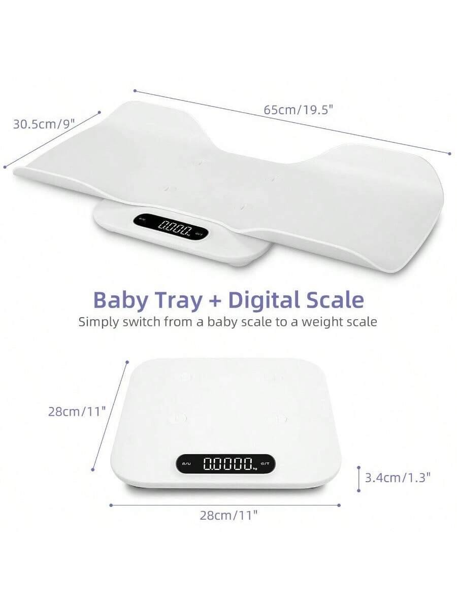 30.5cm/9"  
65cm/19.5"  

Baby Tray + Digital Scale  
Simply switch from a baby scale to a weight scale  

28cm/11"  
3.4cm/1.3"  
28cm/11"