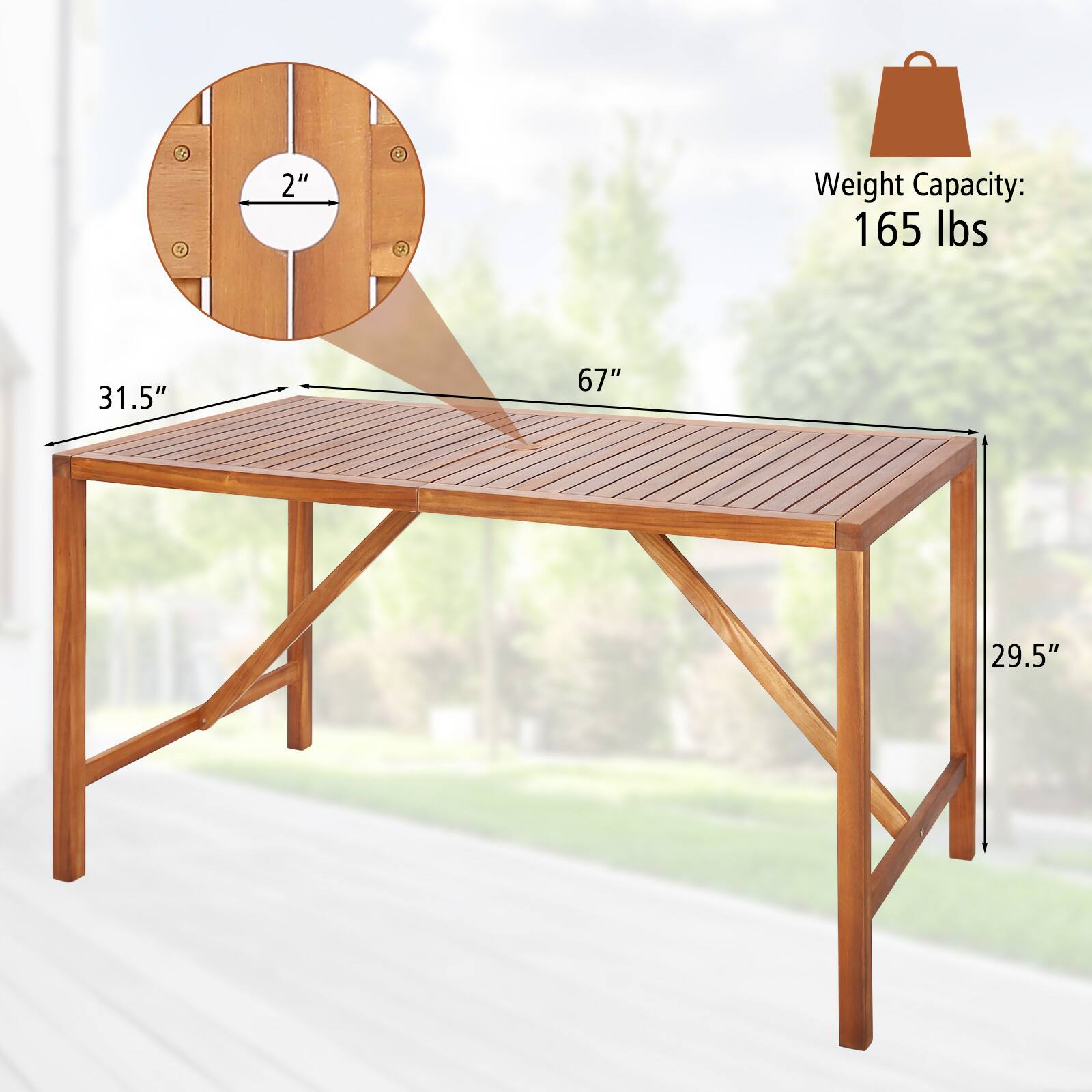 - Weight Capacity: 165 lbs
- 2" (thickness of the tabletop)
- 31.5" (width of the tabletop)
- 67" (length of the tabletop)
- 29.5" (height of the table)