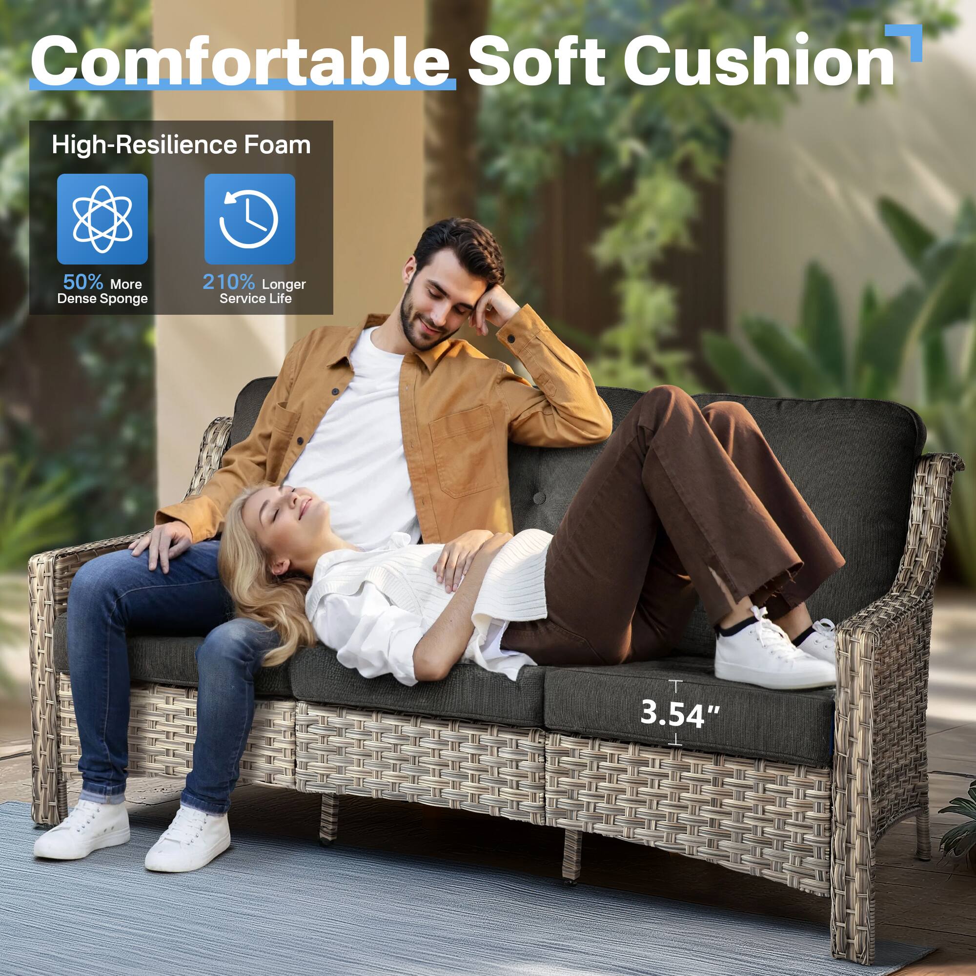 Comfortable Soft Cushion

High-Resilience Foam

- 50% More Dense Sponge
- 210% Longer Service Life

3.54"