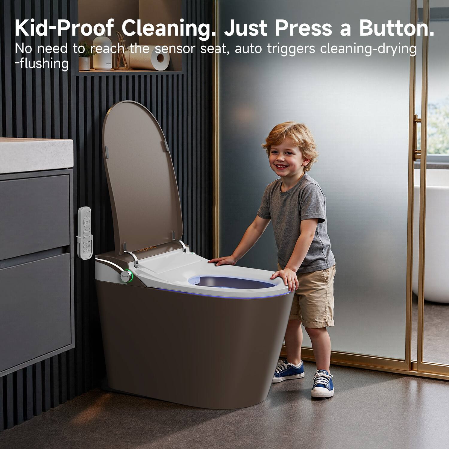 Kid-Proof Cleaning. Just Press a Button.  
No need to reach the sensor seat, auto triggers cleaning-drying - flushing