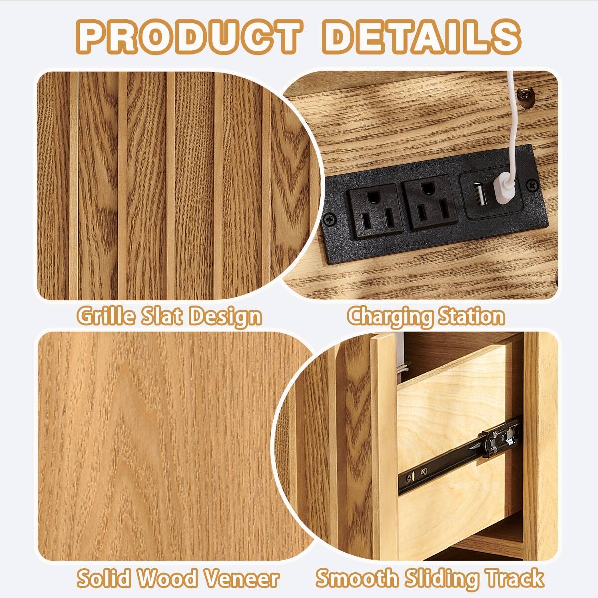 PRODUCT DETAILS

- Grille Slat Design
- Charging Station
- Solid Wood Veneer
- Smooth Sliding Track