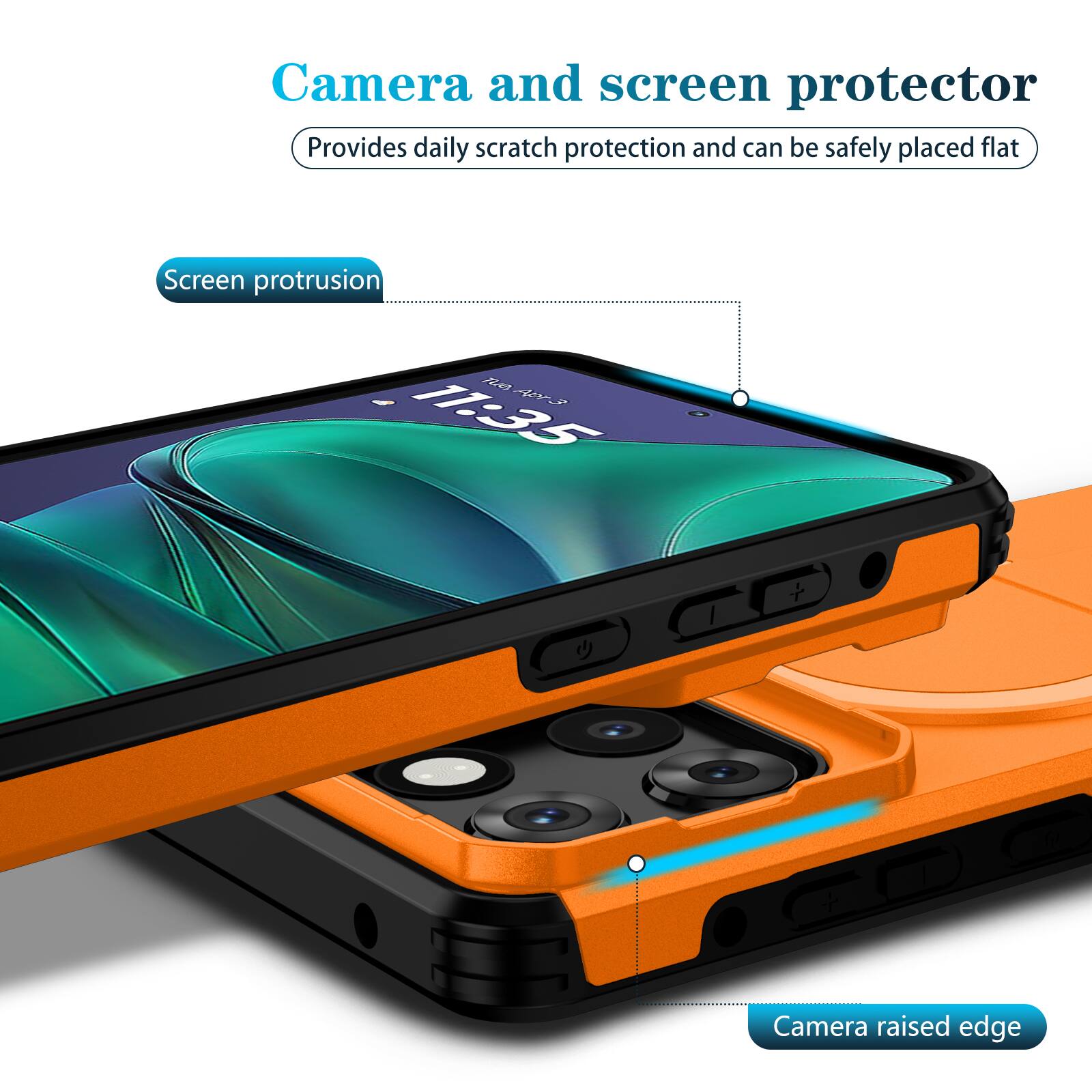 Camera and screen protector  
Provides daily scratch protection and can be safely placed flat  

Screen protrusion  
Camera raised edge