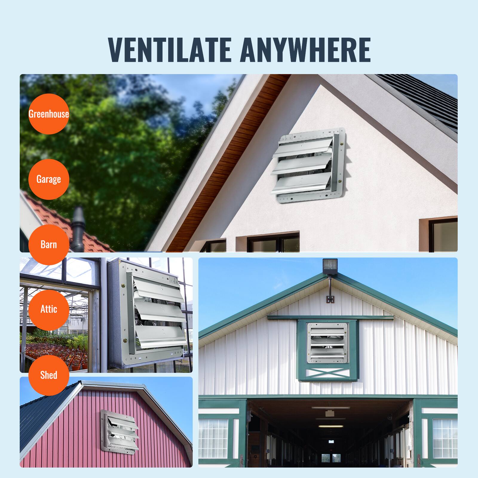 VENTILATE ANYWHERE

- Greenhouse
- Garage
- Barn
- Attic
- Shed