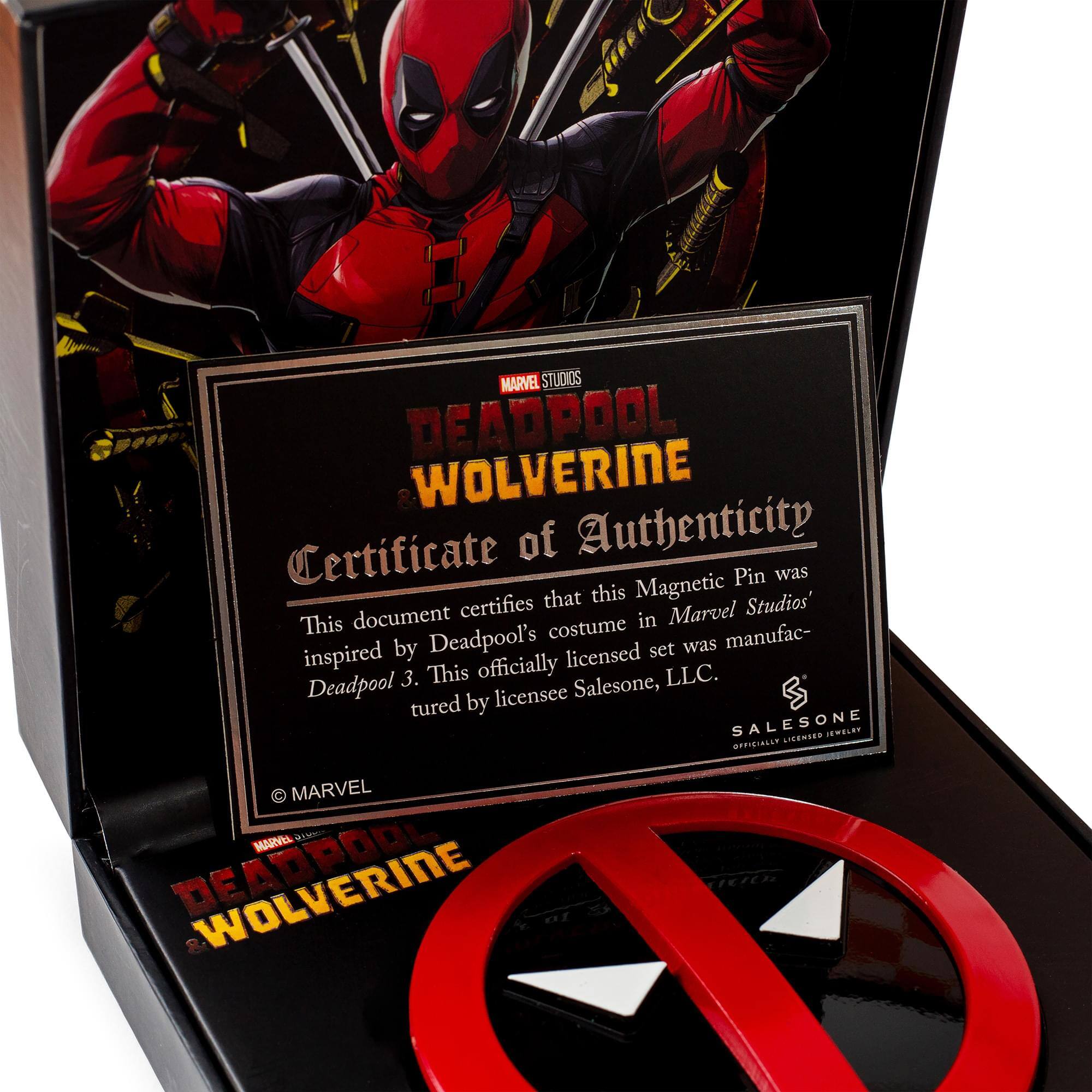 MARVEL STUDIOS DEADPOOL & WOLVERINE Certificate of Authenticity

This document certifies that this Magnetic Pin was inspired by Deadpool's costume in Marvel Studios' Deadpool 3. This officially licensed set was manufactured by licensee Salesone, LLC.

© MARVEL

SALESONE
OFFICIALLY LICENSED MERCHANDISE