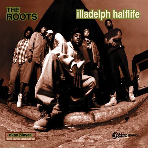THE ROOTS  
illadelph half life  

okay player.  
GIVING YOU TRUE NOTES SINCE 197  

ROUND SOUND