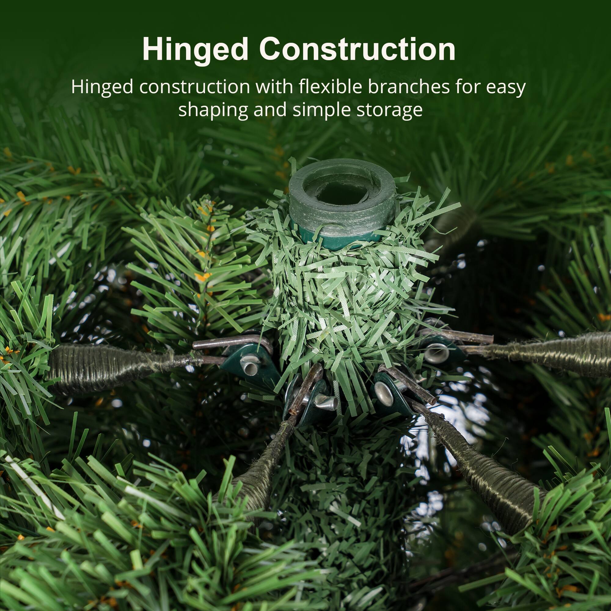 Hinged Construction  
Hinged construction with flexible branches for easy shaping and simple storage
