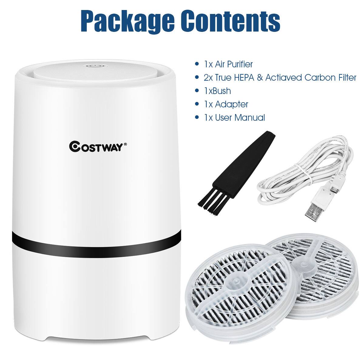 Package Contents

- 1x Air Purifier
- 2x True HEPA & Activated Carbon Filter
- 1x Brush
- 1x Adapter
- 1x User Manual

COSTWAY