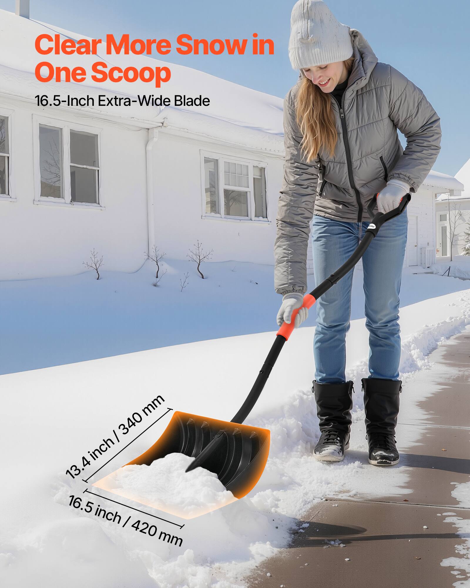Clear More Snow in One Scoop  
16.5-Inch Extra-Wide Blade  

13.4 inch / 340 mm  
16.5 inch / 420 mm