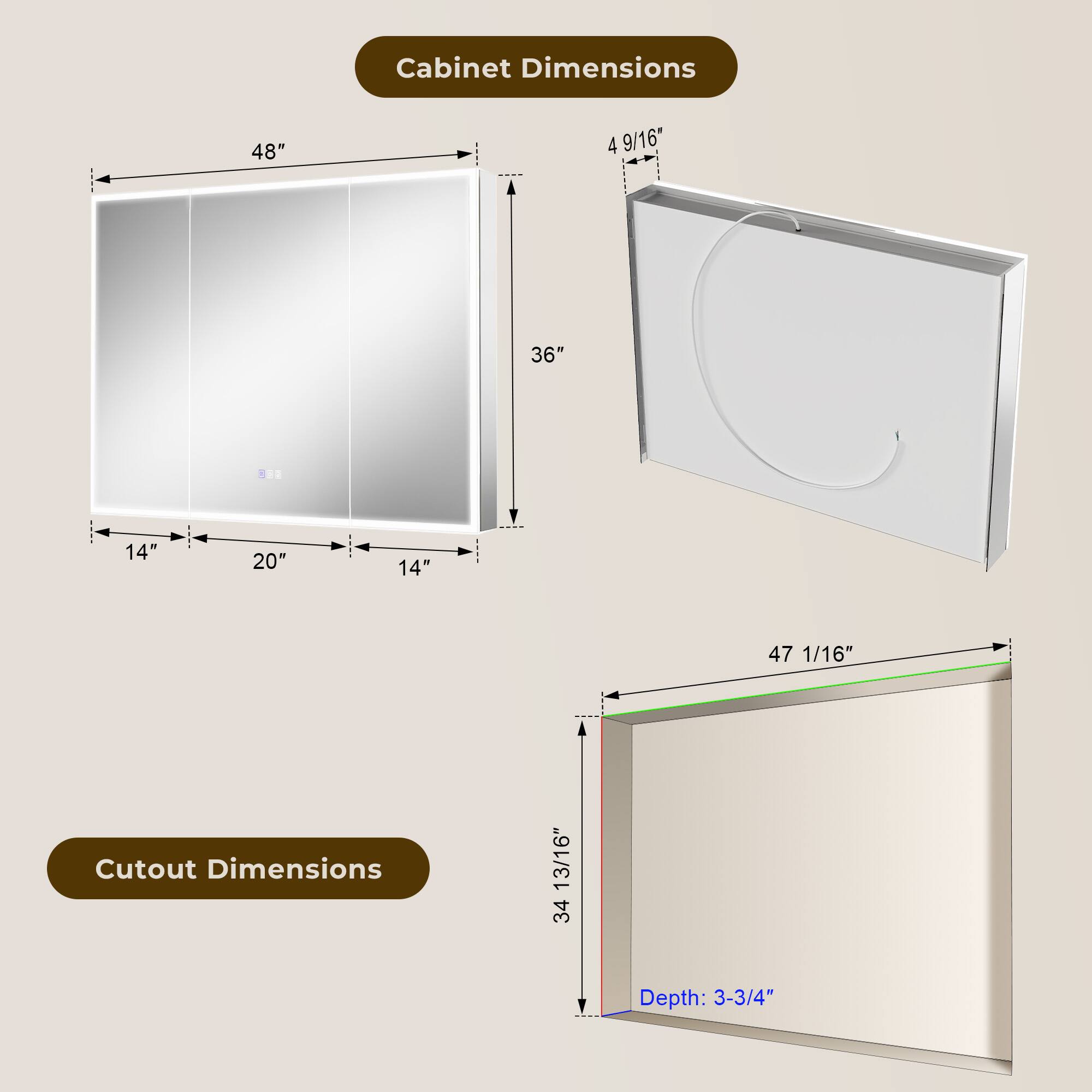 Cabinet Dimensions: 48" x 4 9/16" x 36"  
Cutout Dimensions: 13/16" x 34"  
Depth: 3-3/4"