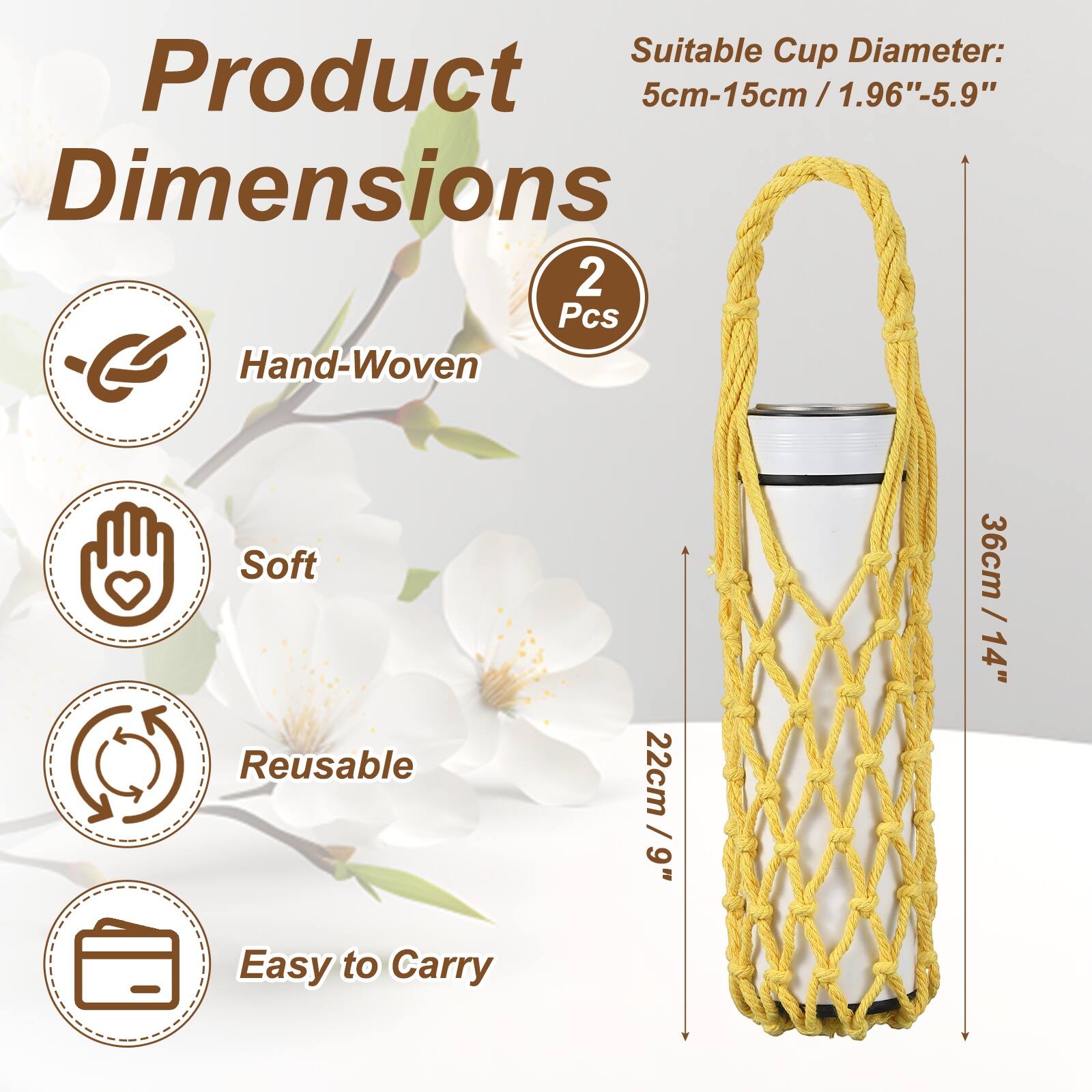 Suitable Cup Diameter: 5cm-15cm / 1.96"-5.9"  
Dimensions:  
- 2 Pcs  
- Hand-Woven  
- Soft  
- Reusable  
- Easy to Carry  
- 22cm / 9"  
- 36cm / 14"