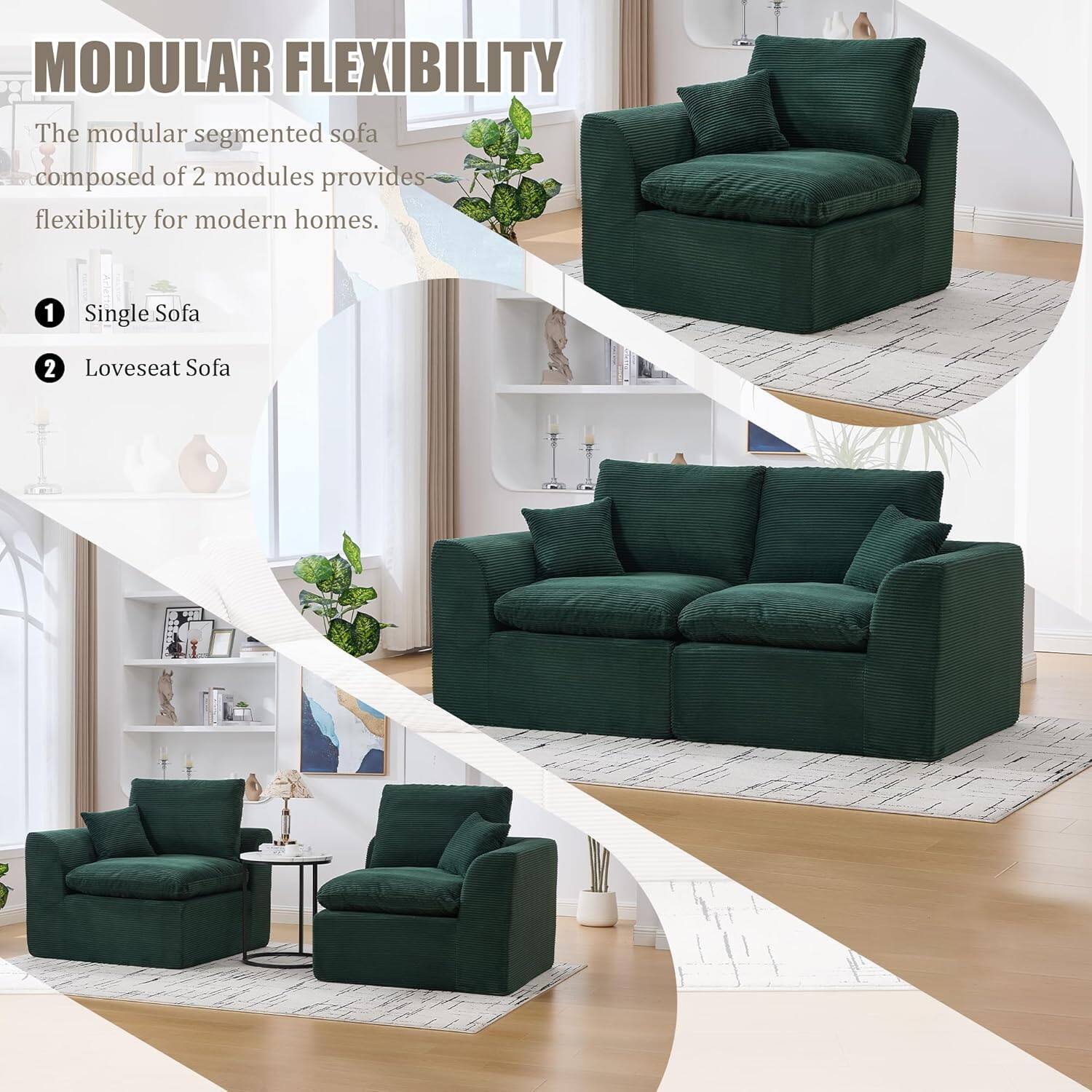 MODULAR FLEXIBILITY

The modular segmented sofa composed of 2 modules provides flexibility for modern homes.

1. Single Sofa
2. Loveseat Sofa