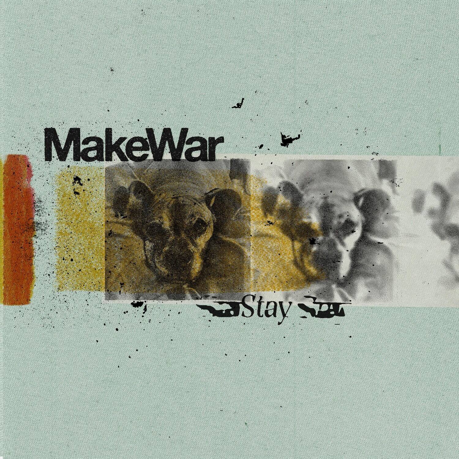 MakeWar  
Stay
