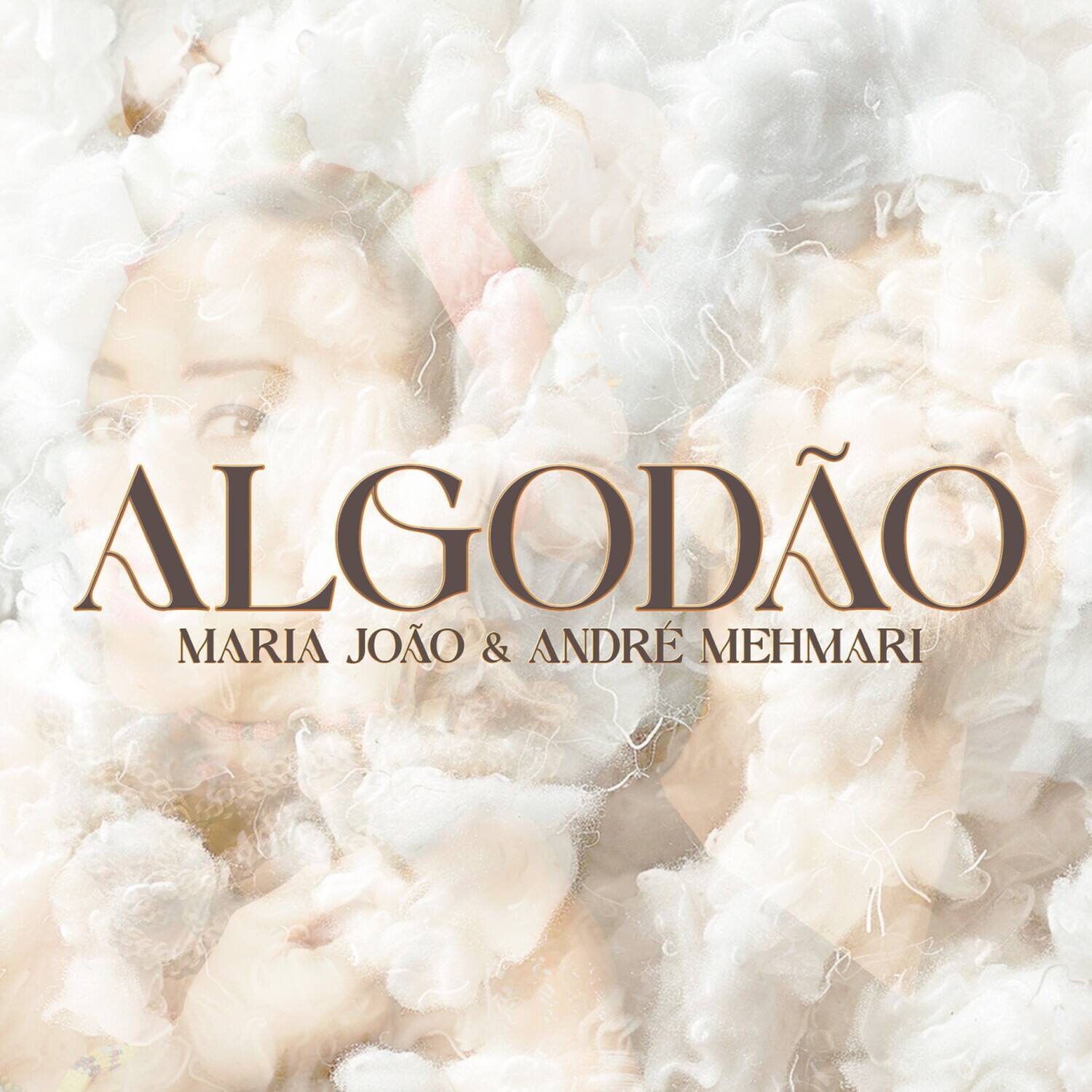 ALGODÃO  
MARIA JOÃO & ANDRÉ MEHMARI