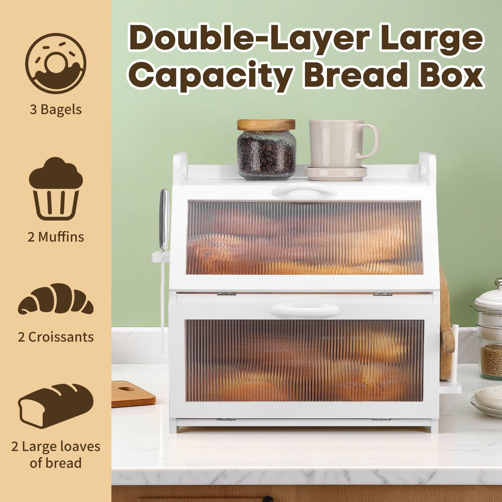 Double-Layer Large Capacity Bread Box

- 3 Bagels
- 2 Muffins
- 2 Croissants
- 2 Large loaves of bread