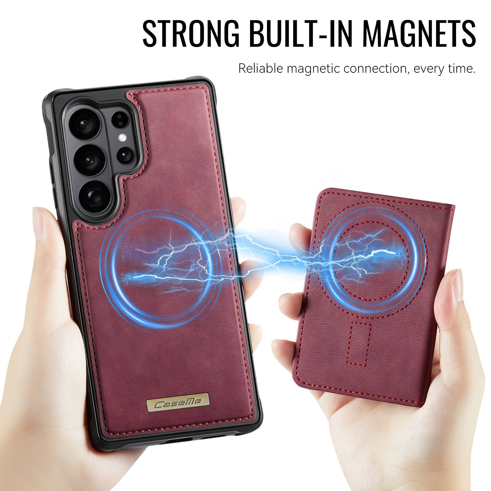 STRONG BUILT-IN MAGNETS  
Reliable magnetic connection, every time.  
CaseMe