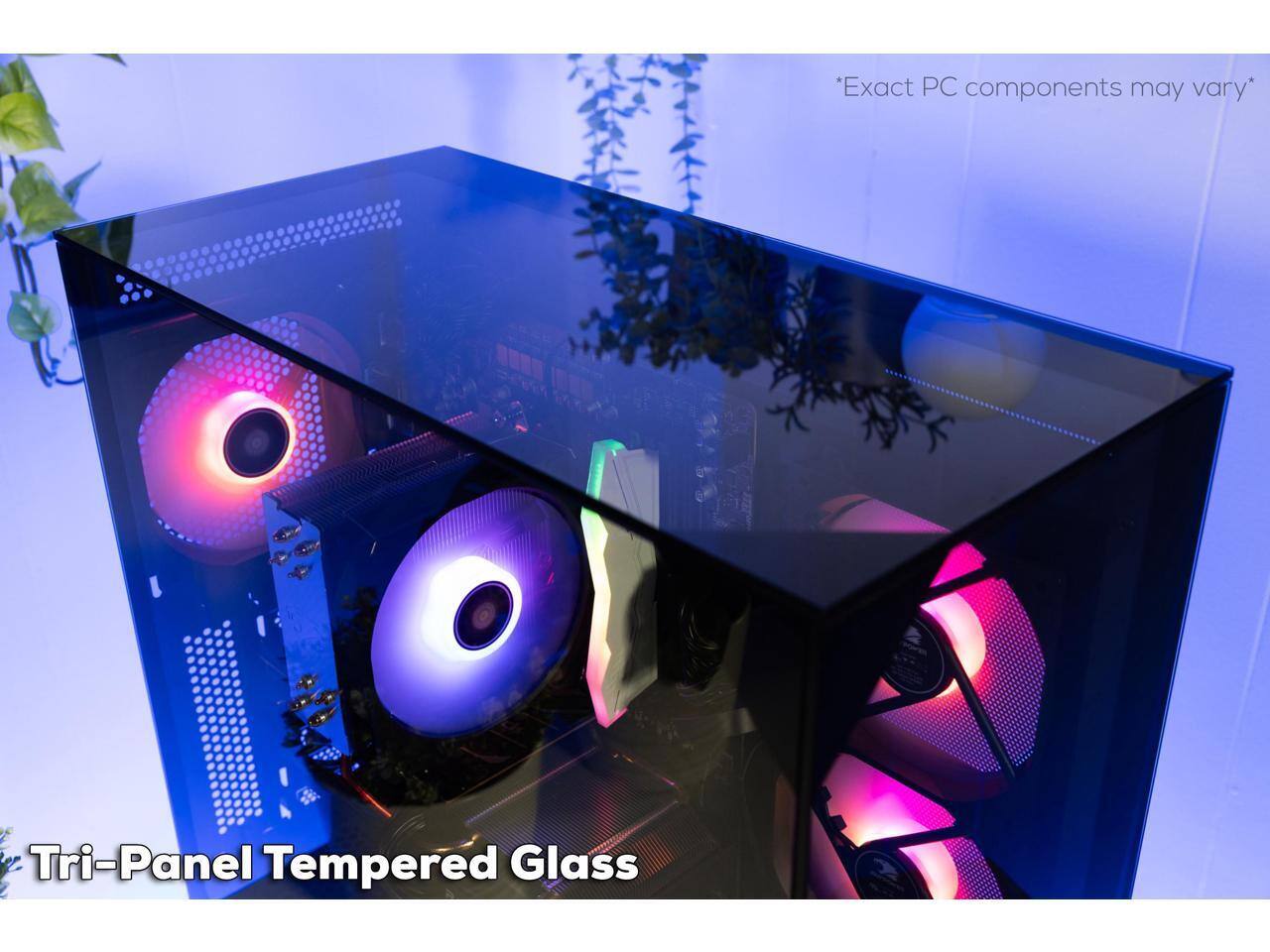 Exact PC components may vary*  
Tri-Panel Tempered Glass