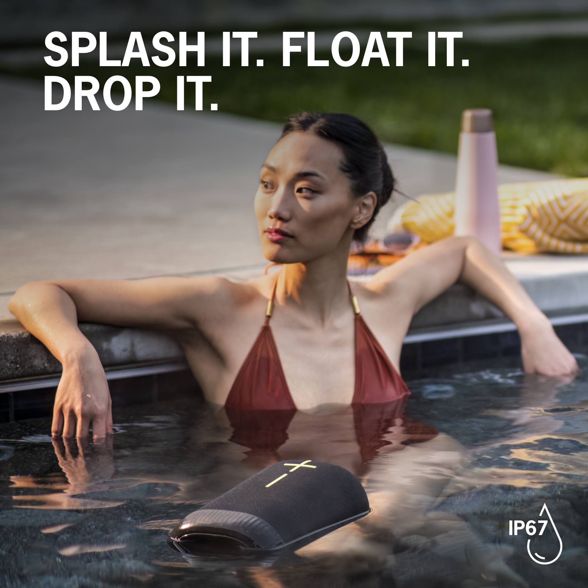Splash it. Float it. Drop it. X. IP67.